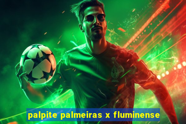 palpite palmeiras x fluminense